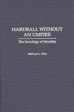 Seller image for Hardball Without an Umpire : The Sociology of Morality for sale by GreatBookPrices