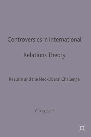 Immagine del venditore per Controversies in International Relations Theory : Realism and the Neo-liberal Challenge venduto da GreatBookPrices