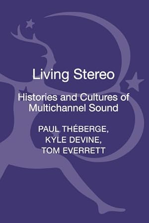 Seller image for Living Stereo : Histories and Cultures of Multichannel Sound for sale by GreatBookPrices