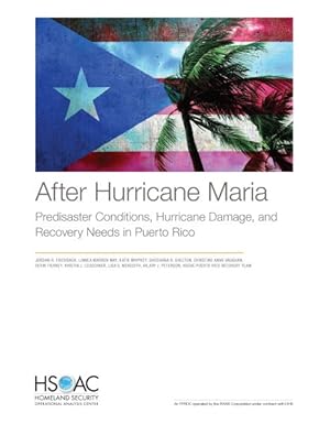 Seller image for After Hurricane Maria : Predisaster Conditions, Hurricane Damage, and Recovery Needs in Puerto Rico for sale by GreatBookPrices