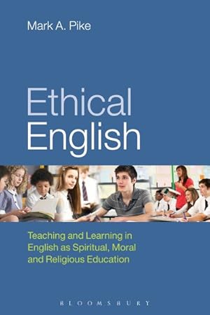 Immagine del venditore per Ethical English : Teaching and learning in English as spiritual, moral and religious education venduto da GreatBookPrices