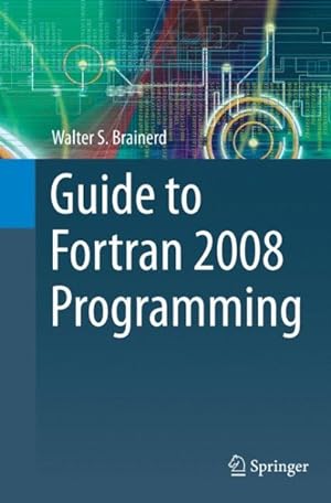 Imagen del vendedor de Guide to Fortran 2008 Programming a la venta por GreatBookPrices
