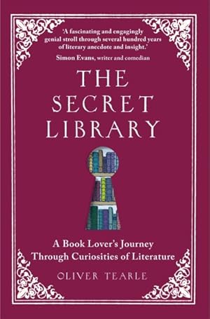 Imagen del vendedor de Secret Library : A Book-lovers' Journey Through Curiosities of Literature a la venta por GreatBookPrices