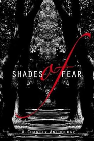 Bild des Verkufers fr Shades of Fear : A Charity Anthology zum Verkauf von GreatBookPrices