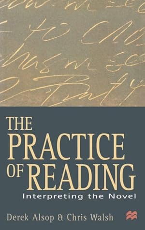 Seller image for Practice of Reading : Interpreting the Novel for sale by GreatBookPrices