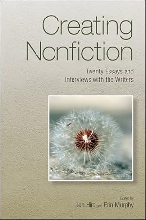 Imagen del vendedor de Creating Nonfiction : Twenty Essays and Interviews With the Writers a la venta por GreatBookPrices