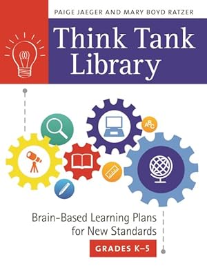 Seller image for Think Tank Library : Brain-Based Learning Plans for New Standards, Grades K?5 for sale by GreatBookPrices