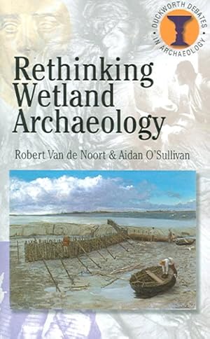 Bild des Verkufers fr Rethinking Wetland Archeology zum Verkauf von GreatBookPrices