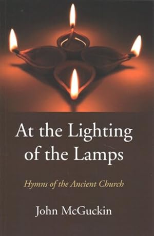 Seller image for At the Lighting of the Lamps : Hymns of the Ancient Church for sale by GreatBookPrices