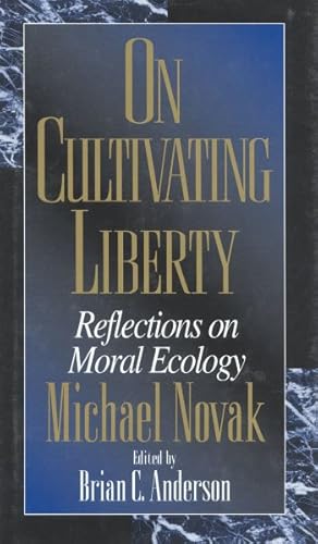 Bild des Verkufers fr On Cultivating Liberty : Reflections on Moral Ecology zum Verkauf von GreatBookPrices