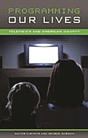 Imagen del vendedor de Programming Our Lives : Television And American Identity a la venta por GreatBookPrices