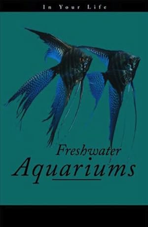 Seller image for Freshwater Aquariums in Your Life for sale by GreatBookPrices