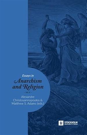 Immagine del venditore per Essays in Anarchism and Religion: Volume II venduto da GreatBookPrices