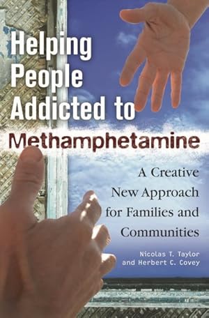 Bild des Verkufers fr Helping People Addicted to Methamphetamine : A Creative New Approach for Families and Communities zum Verkauf von GreatBookPrices