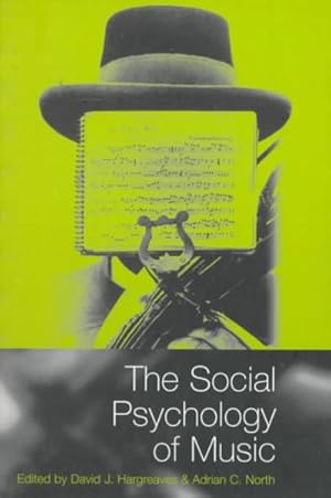 Imagen del vendedor de Social Psychology of Music : Edited by David J. Hargreaves and Adrian C. North a la venta por GreatBookPrices