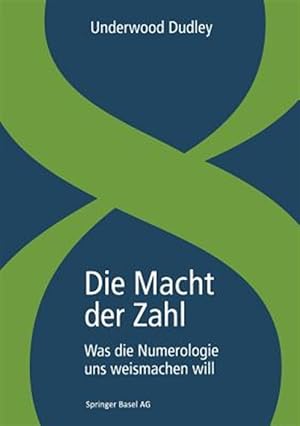 Imagen del vendedor de Die Macht Der Zahl : Was Die Numerologie Uns Weismachen Will -Language: german a la venta por GreatBookPrices
