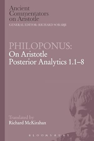 Imagen del vendedor de Philoponus : On Aristotle Posterior Analytics 1.1-8 a la venta por GreatBookPrices