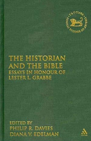Seller image for Historian and the Bible : Essays in Honour of Lester L. Grabbe for sale by GreatBookPrices