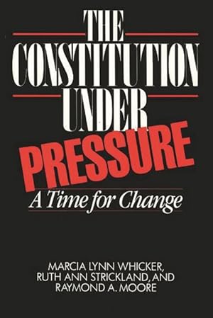 Bild des Verkufers fr Constitution Under Pressure : A Time for Change zum Verkauf von GreatBookPrices