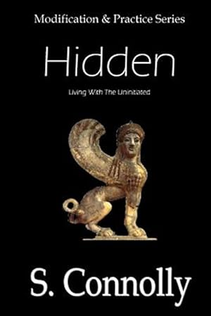 Immagine del venditore per Hidden : Living With the Uninitiated venduto da GreatBookPrices