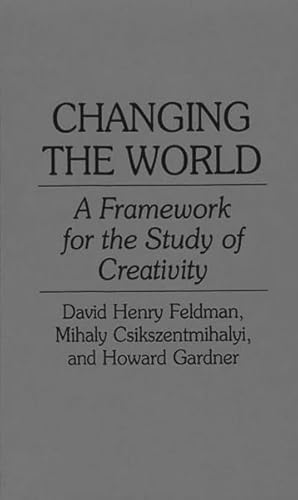 Bild des Verkufers fr Changing the World : A Framework for the Study of Creativity zum Verkauf von GreatBookPrices