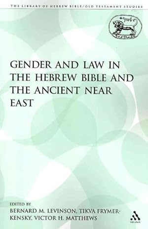 Imagen del vendedor de Gender and Law in the Hebrew Bible and the Ancient Near East a la venta por GreatBookPrices