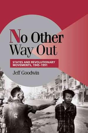 Seller image for No Other Way Out : States and Revolutionary Movements, 1945-1991 for sale by GreatBookPrices