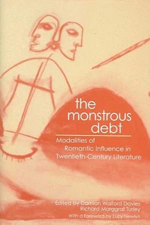 Seller image for Monstrous Debt : Modalities of Romantic Influence in Twentieth-century Literature for sale by GreatBookPrices