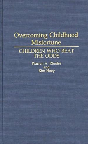 Seller image for Overcoming Childhood Misfortune : Children Who Beat the Odds for sale by GreatBookPrices