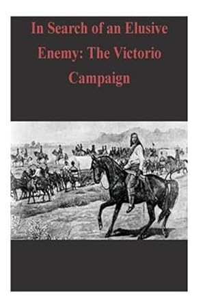 Seller image for In Search of an Elusive Enemy : The Victorio Campaign for sale by GreatBookPrices