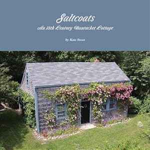 Seller image for Saltcoats: An 18th Century Nantucket Cottage for sale by GreatBookPrices