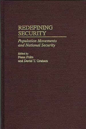 Bild des Verkufers fr Redefining Security : Population Movements and National Security zum Verkauf von GreatBookPrices