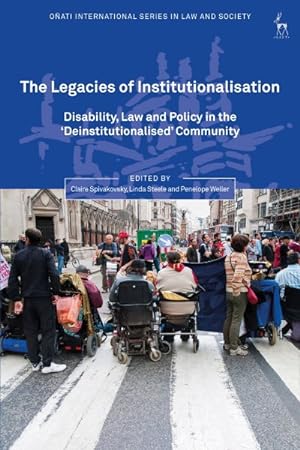 Seller image for Legacies of Institutionalisation : Disability, Law and Policy in the Deinstitutionalised Community for sale by GreatBookPrices