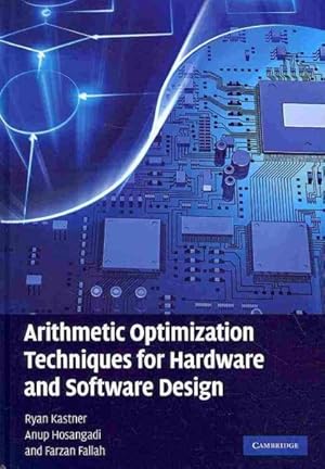 Image du vendeur pour Arithmetic Optimization Techniques for Hardware and Software Design mis en vente par GreatBookPrices