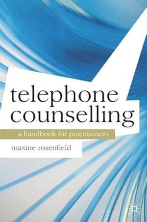 Immagine del venditore per Telephone Counselling : A Handbook for Practitioners venduto da GreatBookPrices