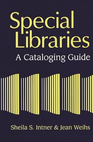 Immagine del venditore per Special Libraries : A Cataloging Guide venduto da GreatBookPrices