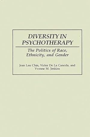 Immagine del venditore per Diversity in Psychotherapy : The Politics of Race, Ethnicity, and Gender venduto da GreatBookPrices
