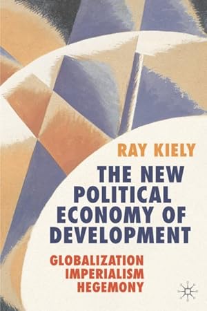 Seller image for New Political Economy of Development : Globalization, Imperialism, Hegemony for sale by GreatBookPricesUK