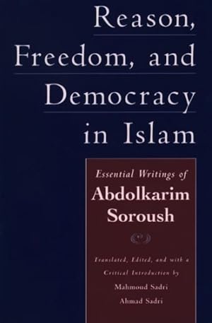 Imagen del vendedor de Reason, Freedom, and Democracy in Islam : Essential Writings of Abdolkarim Soroush a la venta por GreatBookPrices