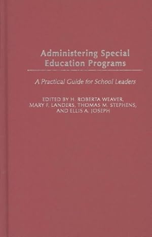 Seller image for Administering Special Education Programs : A Practical Guide for School Leaders for sale by GreatBookPrices
