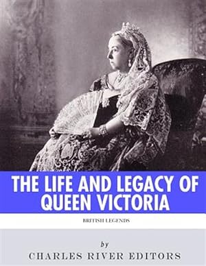 Seller image for British Legends : The Life and Legacy of Queen Victoria for sale by GreatBookPrices