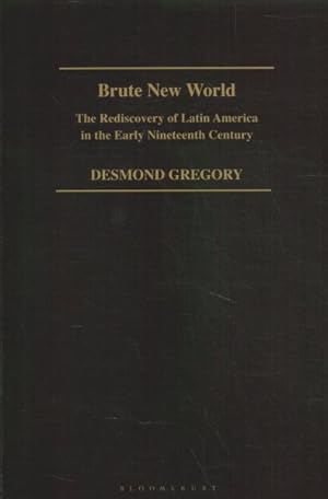 Immagine del venditore per Brute New World : The Rediscovery of Latin America in the Early 19th Century venduto da GreatBookPrices