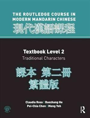 Imagen del vendedor de A Routledge Course in Modern Mandarin Chinese : Textbook Level 2: Traditional Characters -Language: Mandarin a la venta por GreatBookPrices