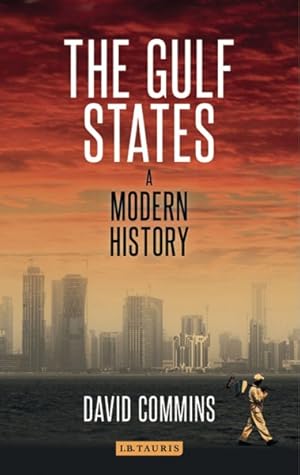 Image du vendeur pour Gulf States : A Modern History mis en vente par GreatBookPrices