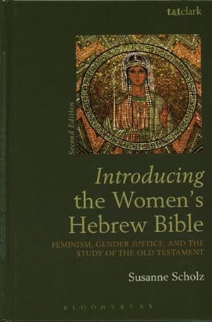 Image du vendeur pour Introducing the Women's Hebrew Bible : Feminism, Gender Justice, and the Study of the Old Testament mis en vente par GreatBookPrices