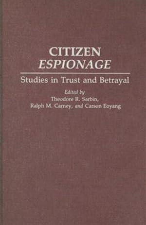 Imagen del vendedor de Citizen Espionage : Studies in Trust and Betrayal a la venta por GreatBookPricesUK