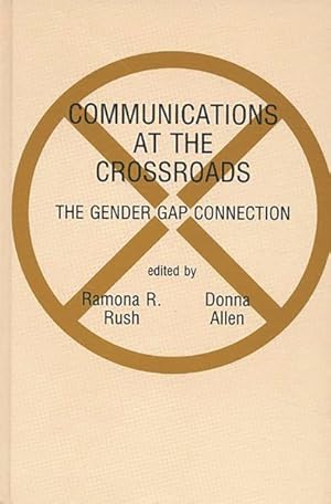 Seller image for Communications at the Crossroads : The Gender Gap Connection for sale by GreatBookPricesUK