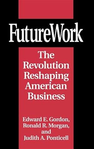 Seller image for Futurework : The Revolution Reshaping American Business for sale by GreatBookPrices
