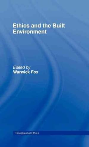 Seller image for Ethics and the Built Environment for sale by GreatBookPrices