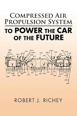 Seller image for Compressed Air Propulsion System to Power the Car of the Future for sale by GreatBookPrices